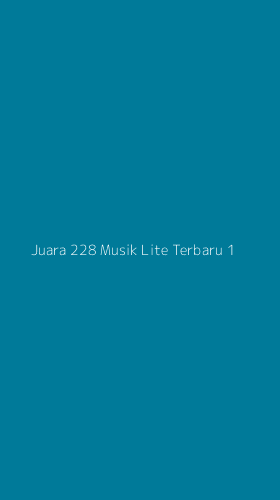 Tampilan Antarmuka Aplikasi Juara 228 Musik Lite Terbaru - 1