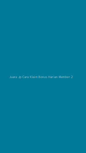 Tampilan Antarmuka Aplikasi Juara Jp Cara Klaim Bonus Harian Member - 2