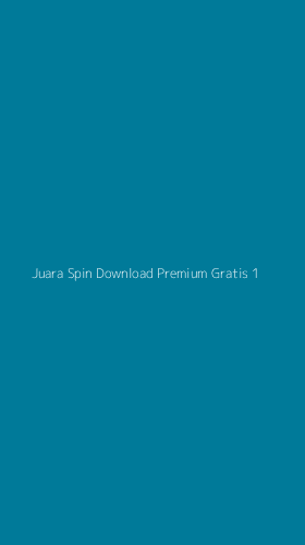 Tampilan Antarmuka Aplikasi Juara Spin Download Premium Gratis - 1