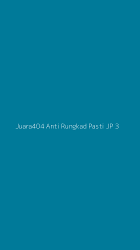Tampilan Antarmuka Aplikasi Juara404 Anti Rungkad Pasti Jp - 3