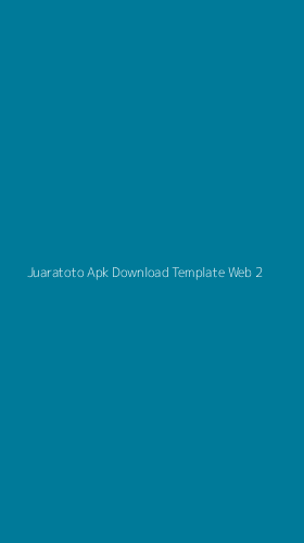 Tampilan Antarmuka Aplikasi Juaratoto Apk Download Template Web - 2