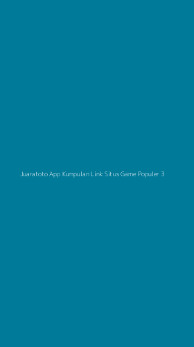 Tampilan Antarmuka Aplikasi Juaratoto App Kumpulan Link Situs Game Populer - 3
