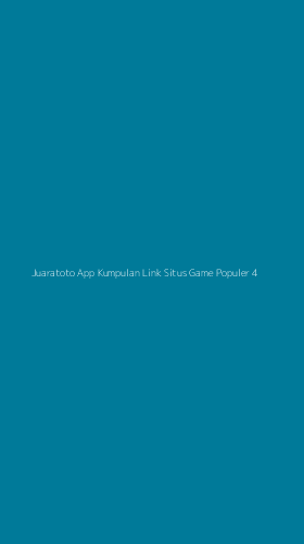 Tampilan Antarmuka Aplikasi Juaratoto App Kumpulan Link Situs Game Populer - 4