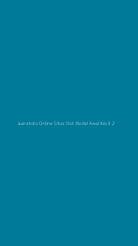 Tampilan Antarmuka Aplikasi Juaratoto Online Situs Slot Modal Awal Kecil - 2
