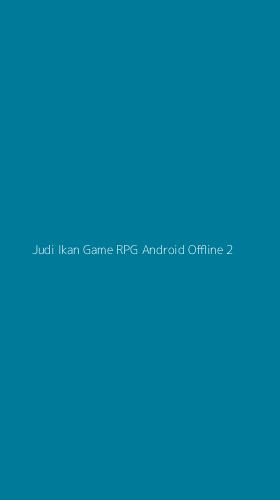 Tampilan Antarmuka Aplikasi Judi Ikan Game Rpg Android Offline - 2