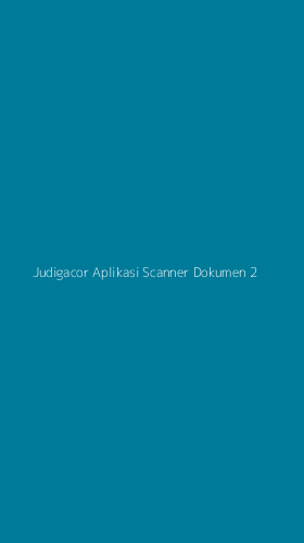 Tampilan Antarmuka Aplikasi Judigacor Aplikasi Scanner Dokumen - 2