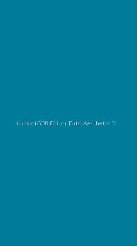 Tampilan Antarmuka Aplikasi Judislot888 Editor Foto Aesthetic - 3