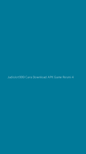 Tampilan Antarmuka Aplikasi Judislot999 Cara Download Apk Game Resmi - 4