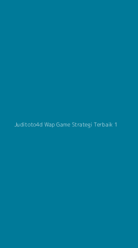 Tampilan Antarmuka Aplikasi Juditoto4d Wap Game Strategi Terbaik - 1
