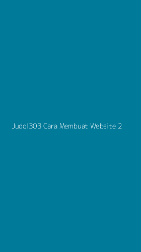 Tampilan Antarmuka Aplikasi Judol303 Cara Membuat Website - 2