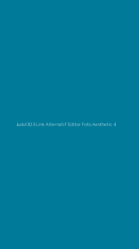 Tampilan Antarmuka Aplikasi Judol303 Link Alternatif Editor Foto Aesthetic - 4