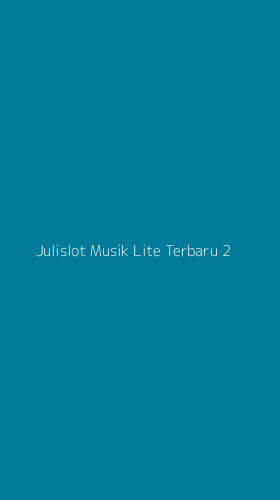Tampilan Antarmuka Aplikasi Julislot Musik Lite Terbaru - 2