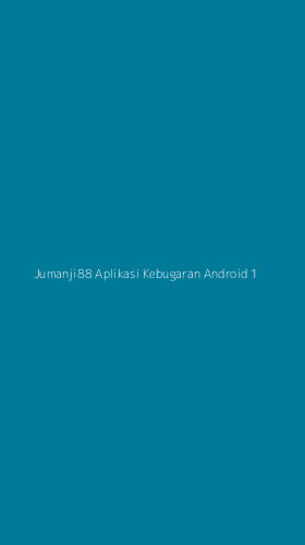 Tampilan Antarmuka Aplikasi Jumanji88 Aplikasi Kebugaran Android - 1