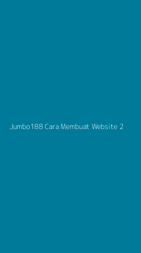 Tampilan Antarmuka Aplikasi Jumbo188 Cara Membuat Website - 2