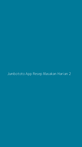 Tampilan Antarmuka Aplikasi Jumbototo App Resep Masakan Harian - 2