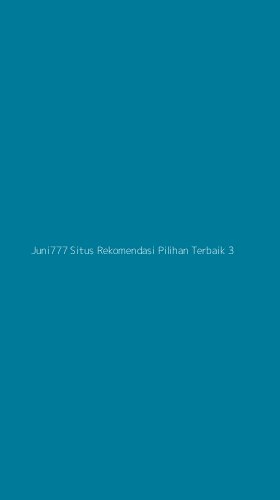 Tampilan Antarmuka Aplikasi Juni777 Situs Rekomendasi Pilihan Terbaik - 3