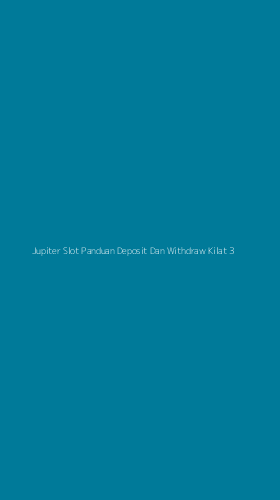 Tampilan Antarmuka Aplikasi Jupiter Slot Panduan Deposit Dan Withdraw Kilat - 3