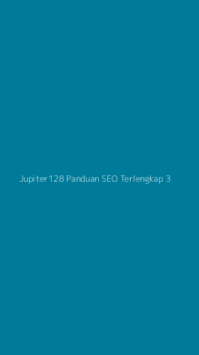 Tampilan Antarmuka Aplikasi Jupiter128 Panduan Seo Terlengkap - 3