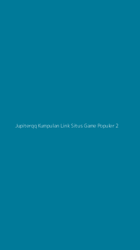Tampilan Antarmuka Aplikasi Jupiterqq Kumpulan Link Situs Game Populer - 2