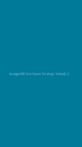 Tampilan Antarmuka Aplikasi Juragan69 Slot Game Strategi Terbaik - 2