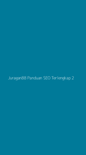 Tampilan Antarmuka Aplikasi Juragan88 Panduan Seo Terlengkap - 2
