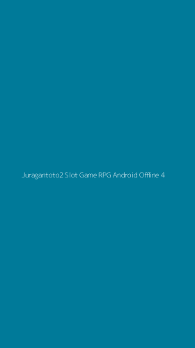 Tampilan Antarmuka Aplikasi Juragantoto2 Slot Game Rpg Android Offline - 4