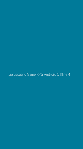 Tampilan Antarmuka Aplikasi Juruscasno Game Rpg Android Offline - 4