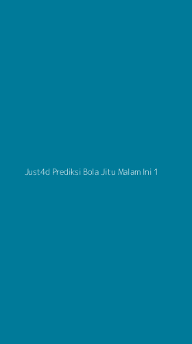 Tampilan Antarmuka Aplikasi Just4d Prediksi Bola Jitu Malam Ini - 1
