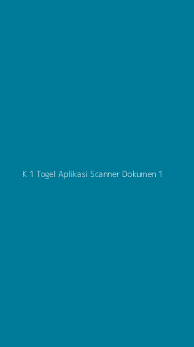 Tampilan Antarmuka Aplikasi K 1 Togel Aplikasi Scanner Dokumen - 1