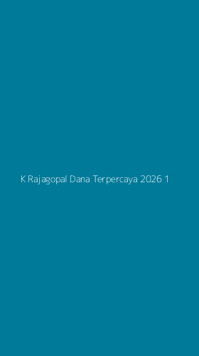 Tampilan Antarmuka Aplikasi K Rajagopal Dana Terpercaya 2026 - 1