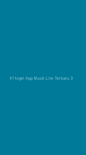 Tampilan Antarmuka Aplikasi K1togel App Musik Lite Terbaru - 3