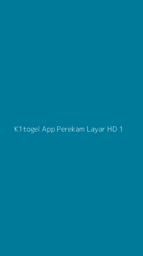 Tampilan Antarmuka Aplikasi K1togel App Perekam Layar Hd - 1