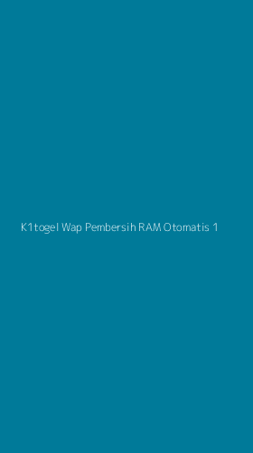 Tampilan Antarmuka Aplikasi K1togel Wap Pembersih Ram Otomatis - 1
