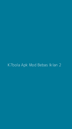 Tampilan Antarmuka Aplikasi K7bola Apk Mod Bebas Iklan - 2