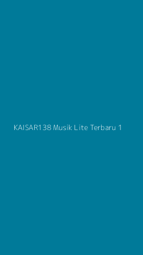 Tampilan Antarmuka Aplikasi Kaisar138 Musik Lite Terbaru - 1