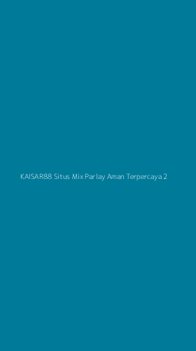 Tampilan Antarmuka Aplikasi Kaisar88 Situs Mix Parlay Aman Terpercaya - 2