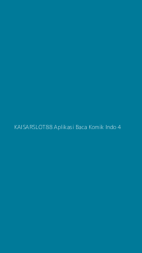 Tampilan Antarmuka Aplikasi Kaisarslot88 Aplikasi Baca Komik Indo - 4