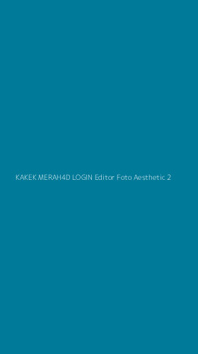 Tampilan Antarmuka Aplikasi Kakek Merah4d Login Editor Foto Aesthetic - 2