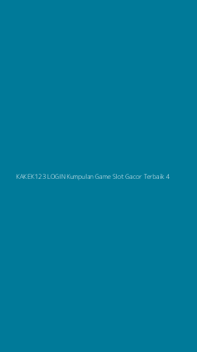Tampilan Antarmuka Aplikasi Kakek123 Login Kumpulan Game Slot Gacor Terbaik - 4