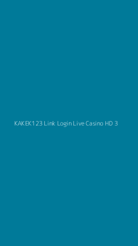 Tampilan Antarmuka Aplikasi Kakek123 Link Login Live Casino Hd - 3