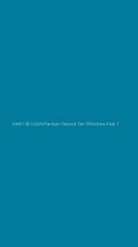 Tampilan Antarmuka Aplikasi Kami138 Login Panduan Deposit Dan Withdraw Kilat - 1