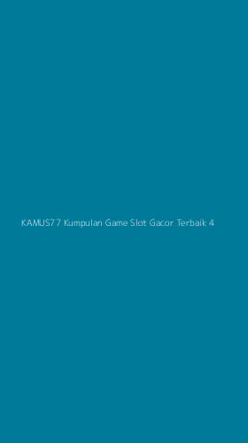 Tampilan Antarmuka Aplikasi Kamus77 Kumpulan Game Slot Gacor Terbaik - 4