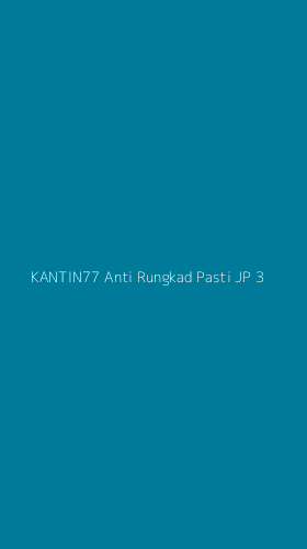 Tampilan Antarmuka Aplikasi Kantin77 Anti Rungkad Pasti Jp - 3