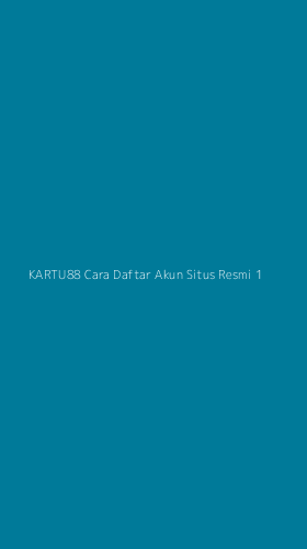 Tampilan Antarmuka Aplikasi Kartu88 Cara Daftar Akun Situs Resmi - 1