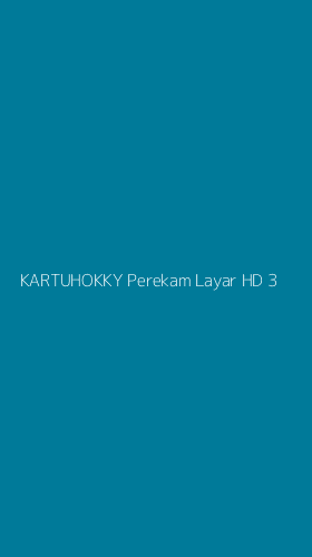 Tampilan Antarmuka Aplikasi Kartuhokky Perekam Layar Hd - 3