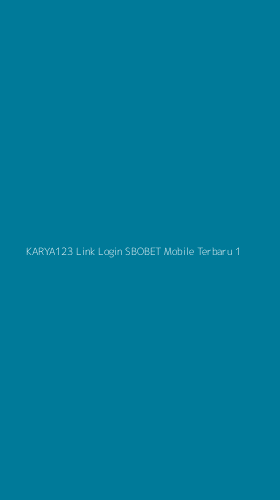 Tampilan Antarmuka Aplikasi Karya123 Link Login Sbobet Mobile Terbaru - 1
