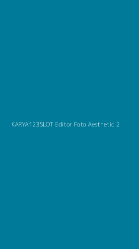 Tampilan Antarmuka Aplikasi Karya123slot Editor Foto Aesthetic - 2