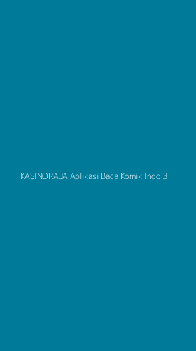 Tampilan Antarmuka Aplikasi Kasinoraja Aplikasi Baca Komik Indo - 3