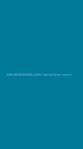 Tampilan Antarmuka Aplikasi Kaya Mendadak88 Login Tutorial Server Linux - 4