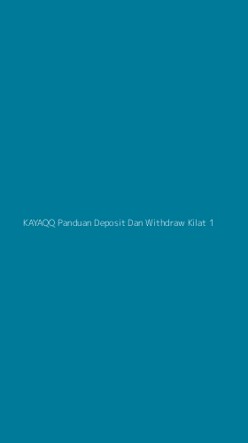 Tampilan Antarmuka Aplikasi Kayaqq Panduan Deposit Dan Withdraw Kilat - 1